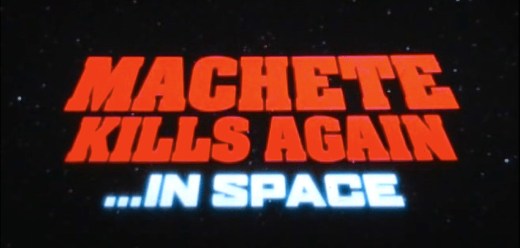 MACHETE-KILLS-AGAIN_IN-SPACE_LOGO